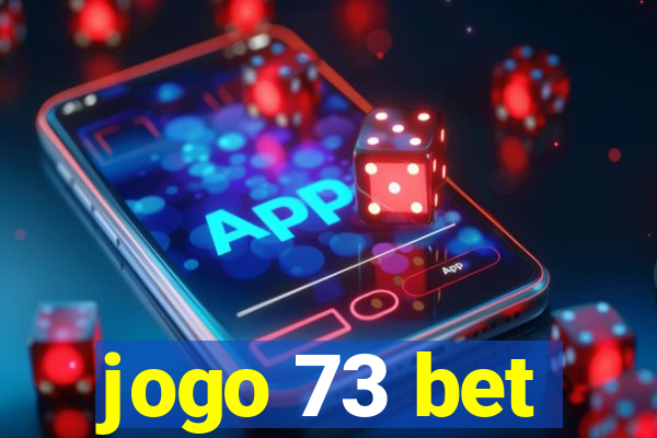 jogo 73 bet